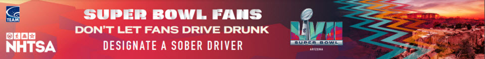 NHTSA super bowl fans don't let fans drive drunk PSA 2023 Arizona